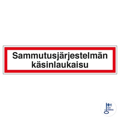 Käsitsi aktiveeritav kustutussüsteem Käsitsi aktiveeritav kustutussüsteem