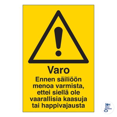 Ole ettevaatlik enne paaki sisenemist...