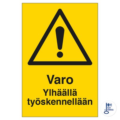 Ole ettevaatlik, tööd tehakse üleval Ole ettevaatlik, tööd tehakse üleval