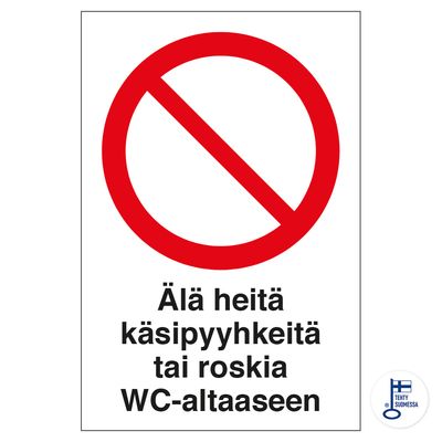 Ära viska käterätikuid ega prügi WC-potti Ära viska käterätikuid ega prügi WC-potti