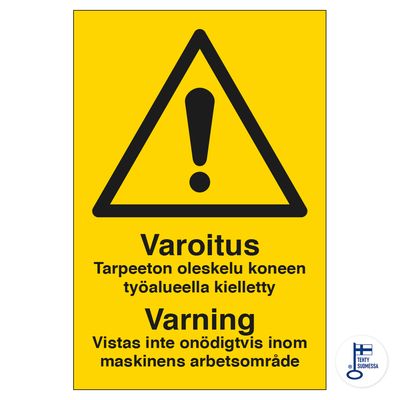 Hoiatus. Tööalal asjatult viibimine keelatud