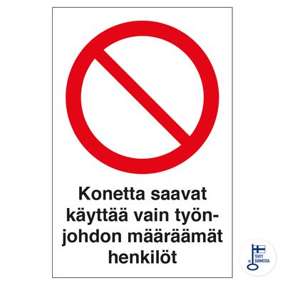 Masinat võivad kasutada ainult juhendaja määratud isikud.. Masinat võivad kasutada ainult juhendaja määratud isikud..