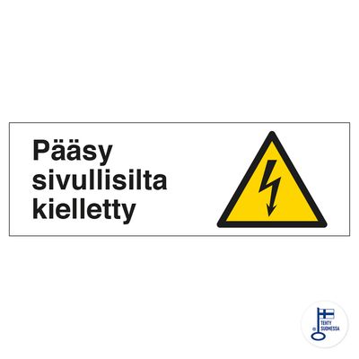Juurdepääs volitamata isikutele keelatud Juurdepääs volitamata isikutele keelatud