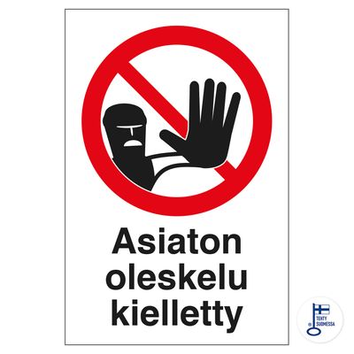 Volitamata viibimine keelatud Volitamata viibimine keelatud